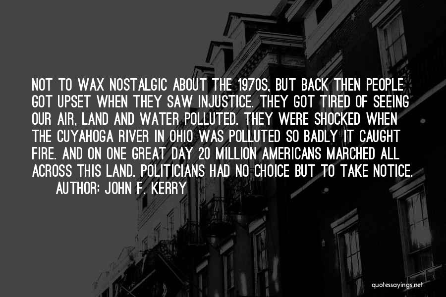 Polluted Water Quotes By John F. Kerry