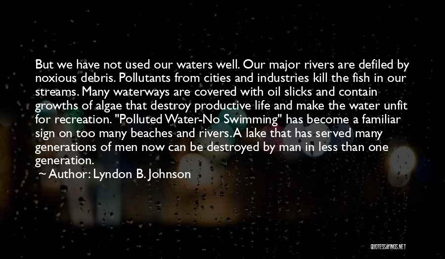 Polluted Water Quotes By Lyndon B. Johnson