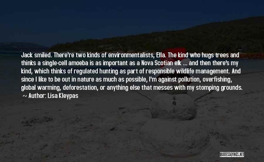 Pollution And Nature Quotes By Lisa Kleypas