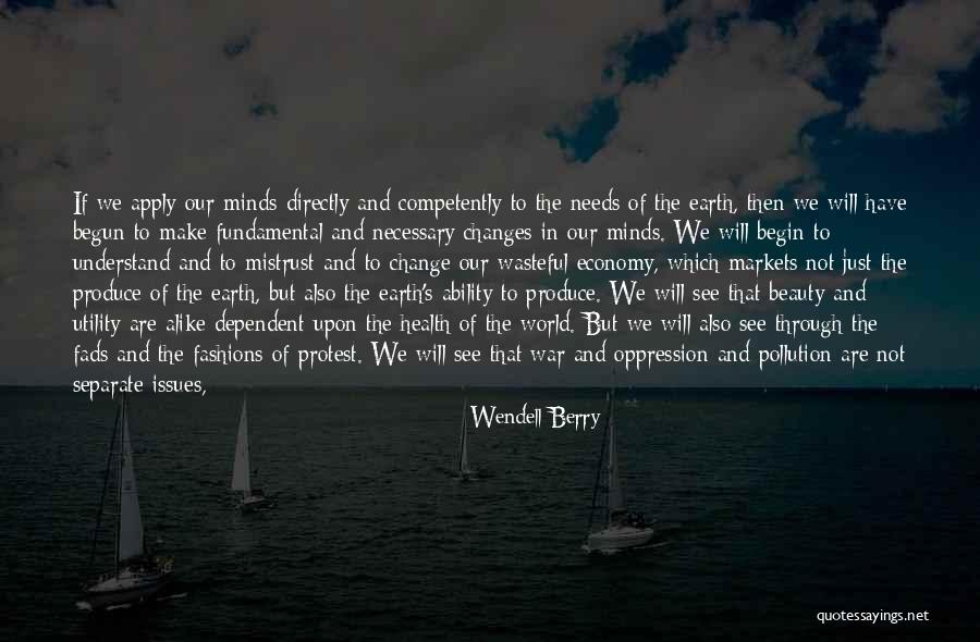 Pollution Free Earth Quotes By Wendell Berry