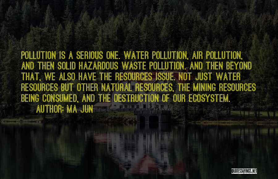 Pollution Of Water Quotes By Ma Jun