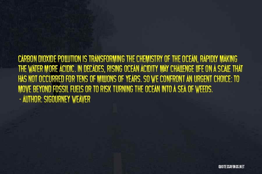 Pollution Of Water Quotes By Sigourney Weaver