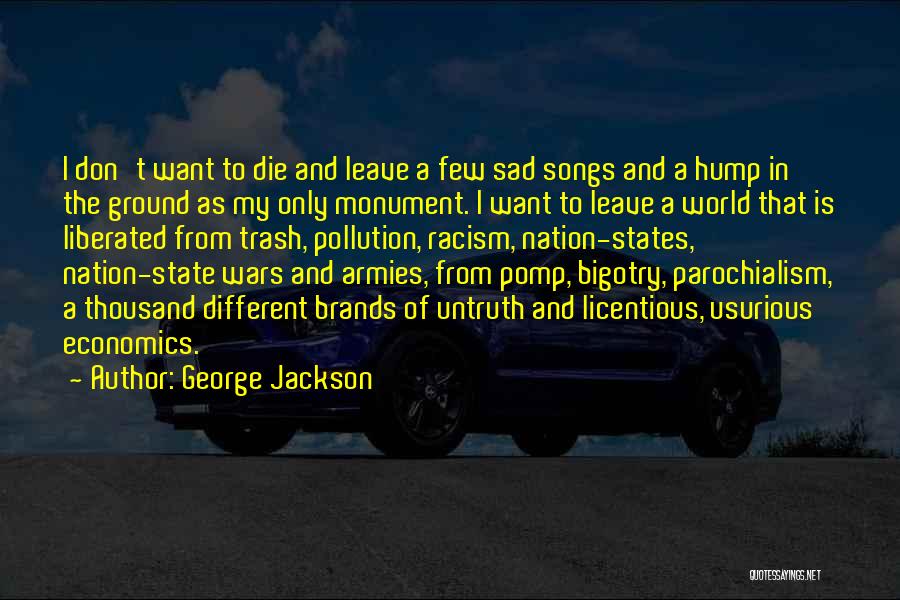 Pollution Quotes By George Jackson