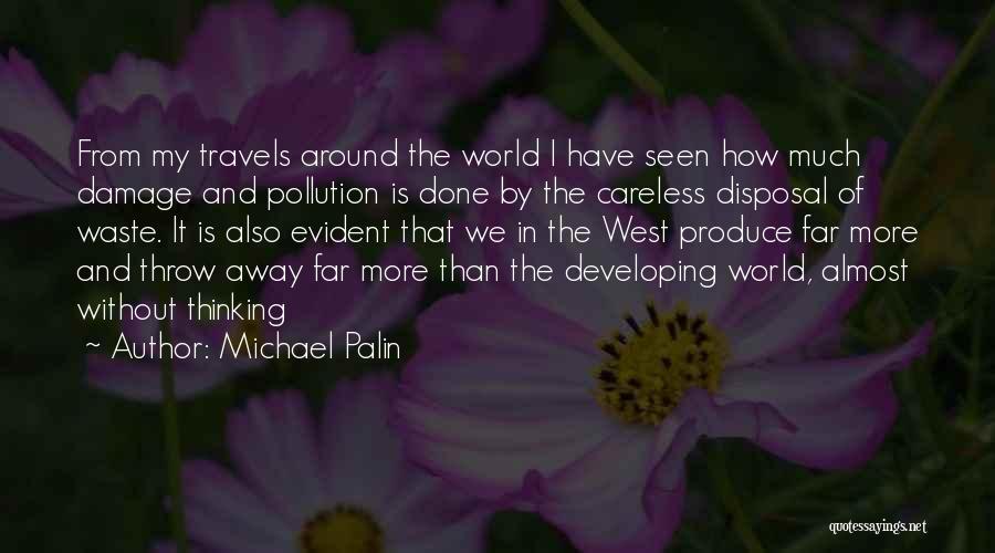 Pollution Quotes By Michael Palin