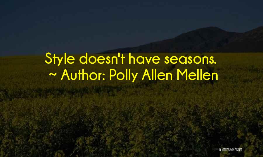 Polly Allen Mellen Quotes 233980