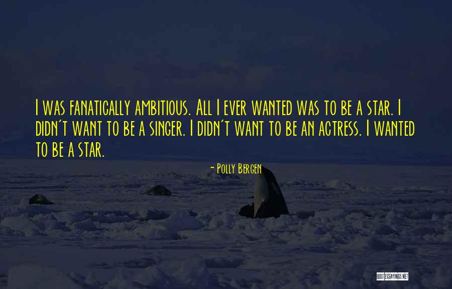 Polly Bergen Quotes 546232 Polly Bergen Quotes 546232