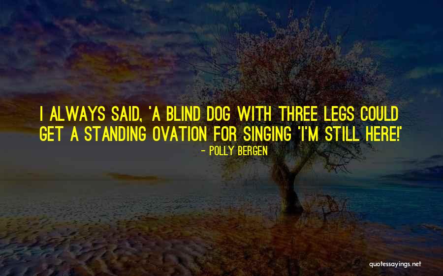 Polly Bergen Quotes 570326 Polly Bergen Quotes 570326