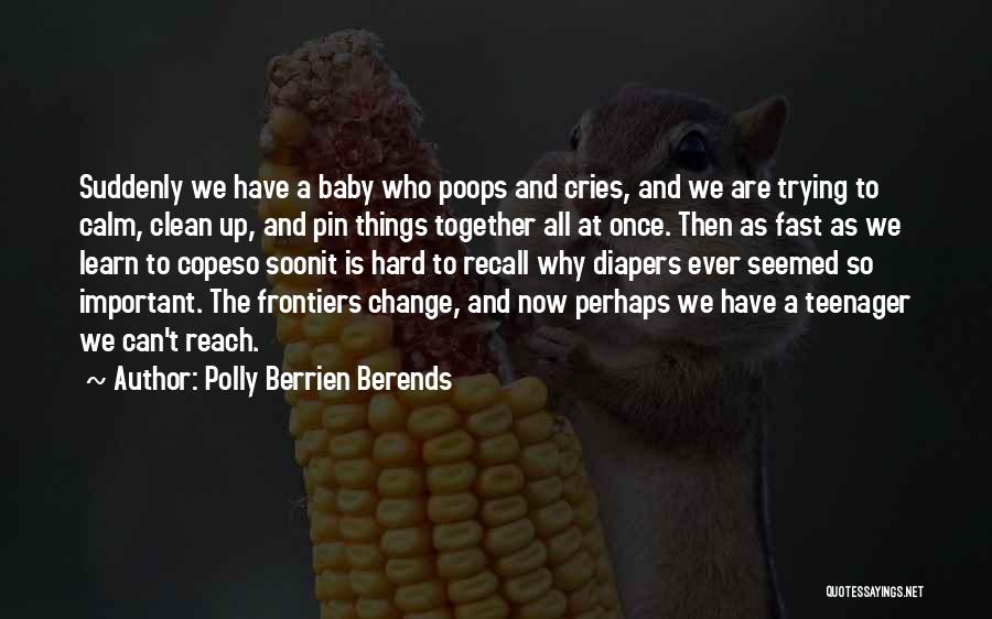 Polly Berrien Berends Quotes 1385860