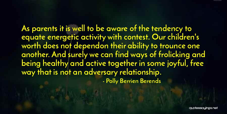 Polly Berrien Berends Quotes 2129953