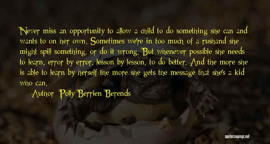 Polly Berrien Berends Quotes 406097