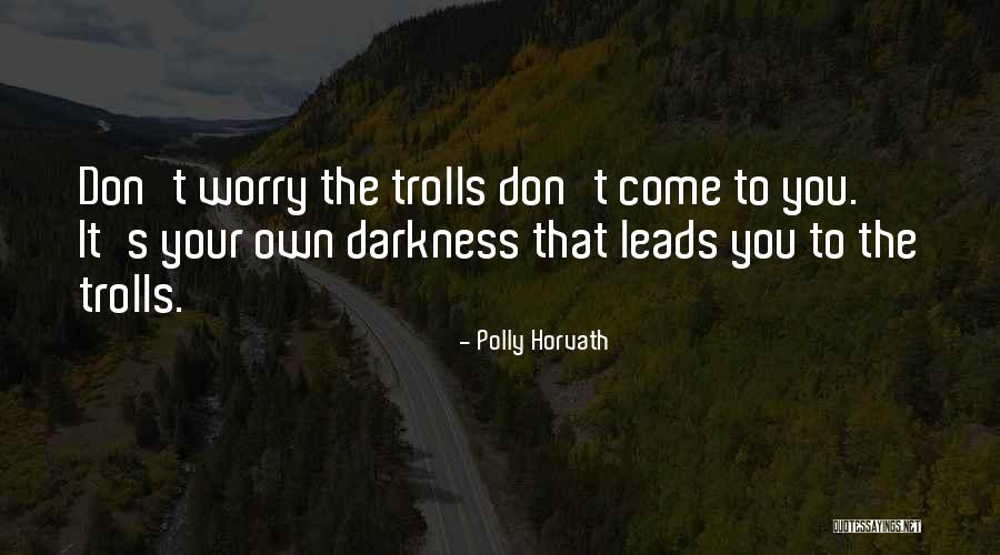 Polly Horvath Quotes 1450046 Polly Horvath Quotes 1450046