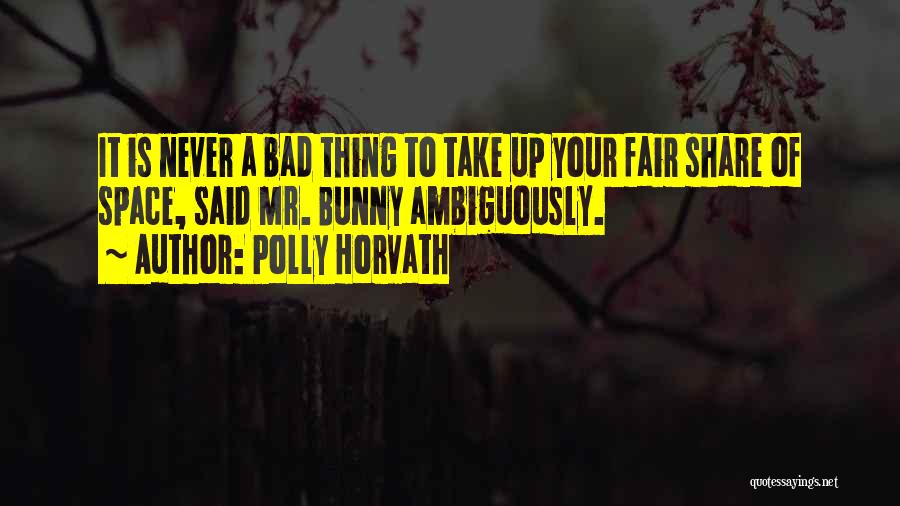 Polly Horvath Quotes 1749431