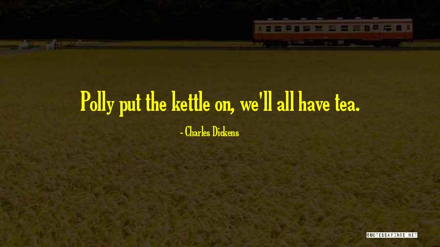 Polly Nor Quotes By Charles Dickens Polly Nor Quotes By Charles Dickens