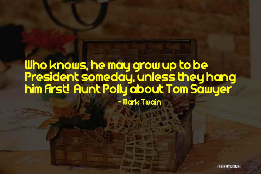 Polly Nor Quotes By Mark Twain Polly Nor Quotes By Mark Twain