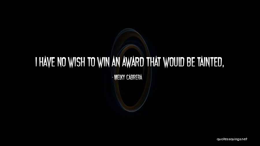Polmont Quotes By Melky Cabrera Polmont Quotes By Melky Cabrera
