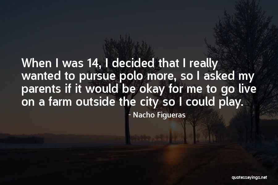 Polo G Best Quotes By Nacho Figueras Polo G Best Quotes By Nacho Figueras
