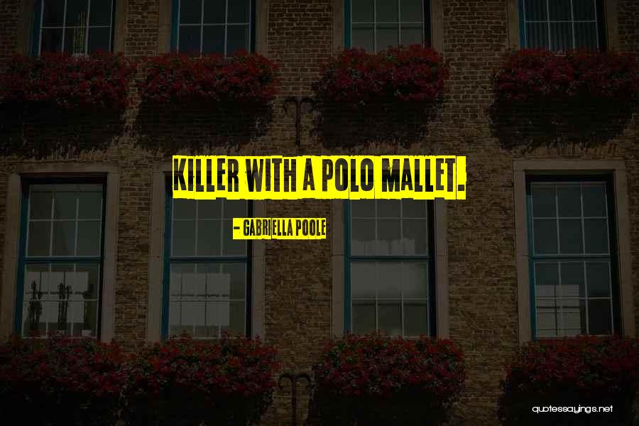 Polo Quotes By Gabriella Poole Polo Quotes By Gabriella Poole