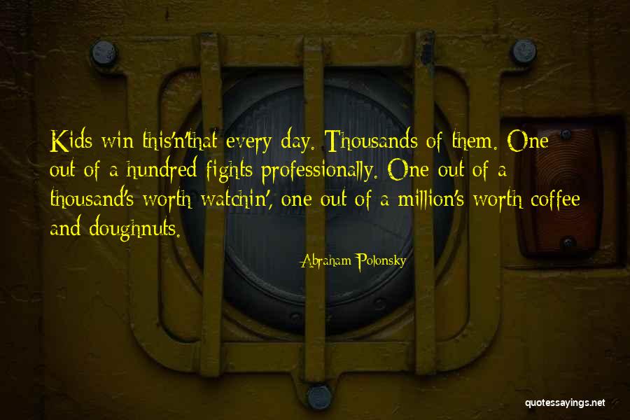 Polonsky Polonsky Quotes By Abraham Polonsky Polonsky Polonsky Quotes By Abraham Polonsky