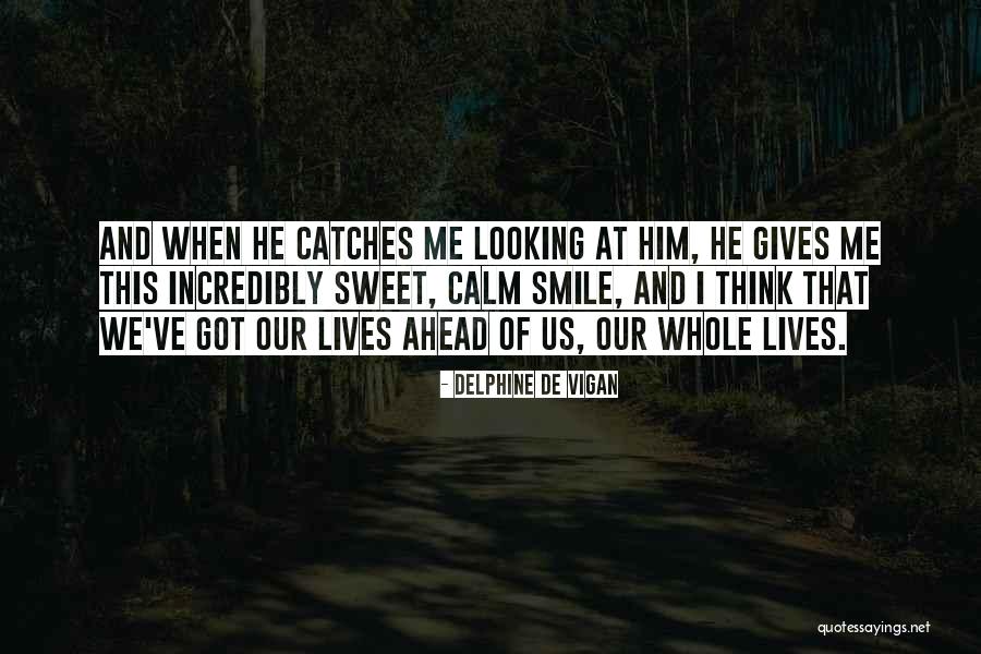 Poltroons Quotes By Delphine De Vigan Poltroons Quotes By Delphine De Vigan