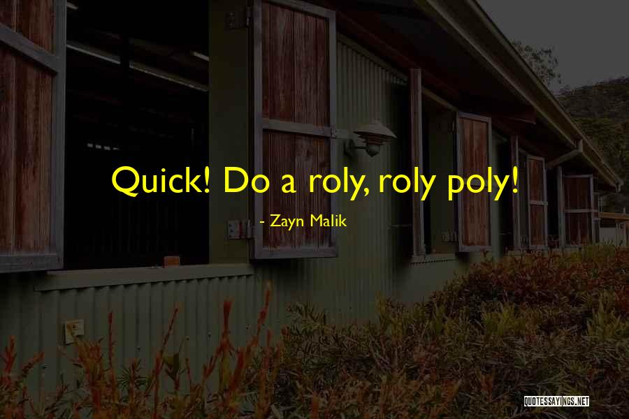Poly Poly Quotes By Zayn Malik Poly Poly Quotes By Zayn Malik