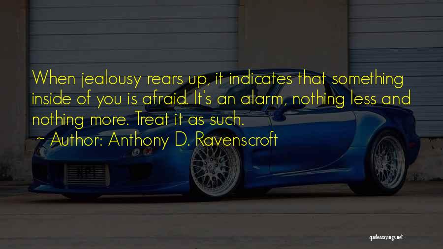 Polyamory Quotes By Anthony D. Ravenscroft