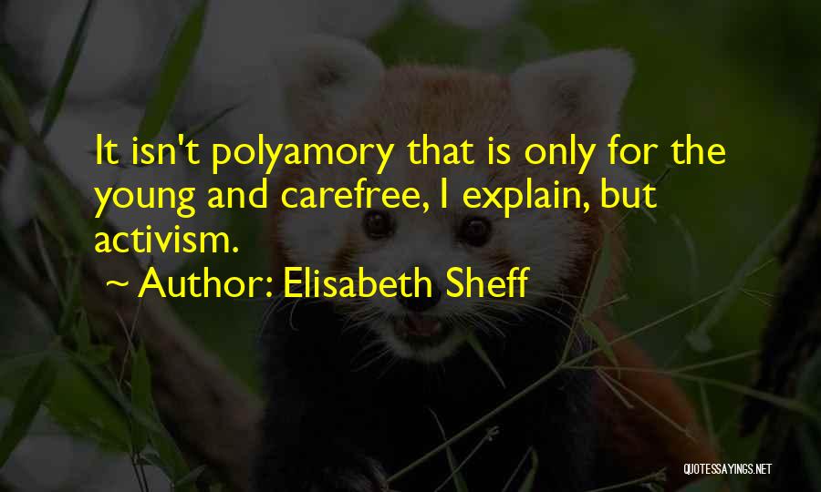 Polyamory Quotes By Elisabeth Sheff