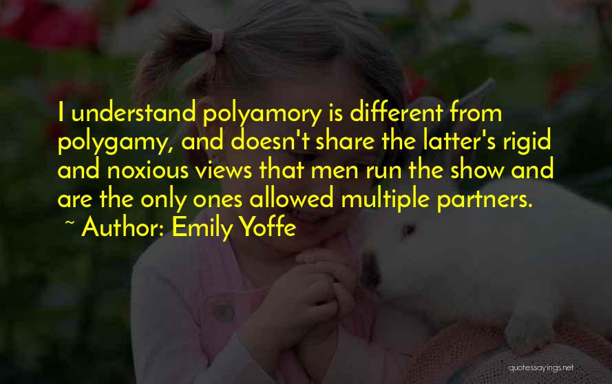 Polyamory Quotes By Emily Yoffe