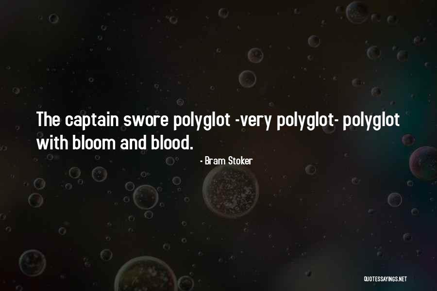 Polyglot Quotes By Bram Stoker Polyglot Quotes By Bram Stoker