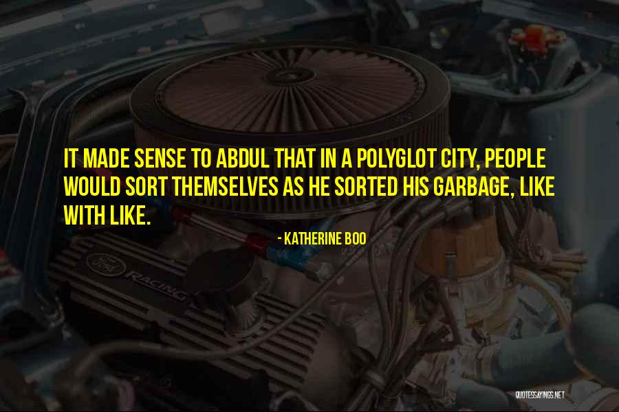 Polyglot Quotes By Katherine Boo Polyglot Quotes By Katherine Boo