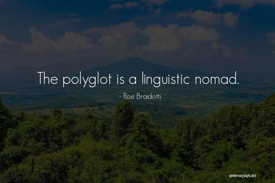 Polyglot Quotes By Rosi Braidotti Polyglot Quotes By Rosi Braidotti