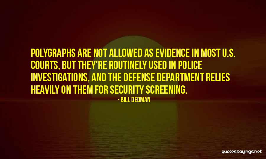 Polygraphs Quotes By Bill Dedman Polygraphs Quotes By Bill Dedman