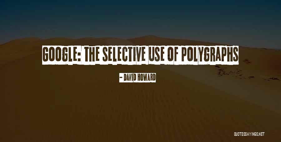 Polygraphs Quotes By David Howard Polygraphs Quotes By David Howard