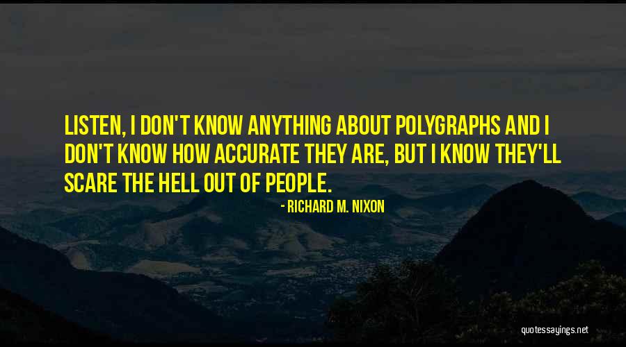 Polygraphs Quotes By Richard M. Nixon Polygraphs Quotes By Richard M. Nixon