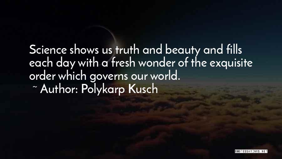 Polykarp Kusch Quotes 1330626