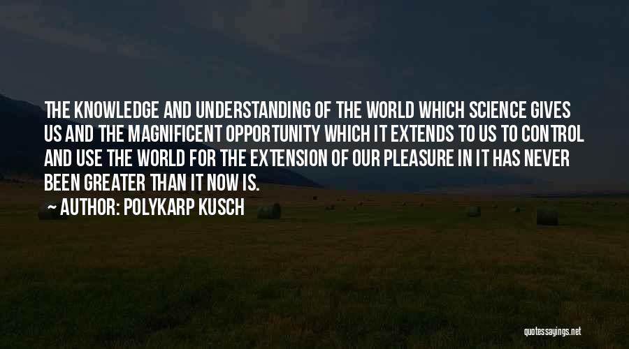 Polykarp Kusch Quotes 1575006