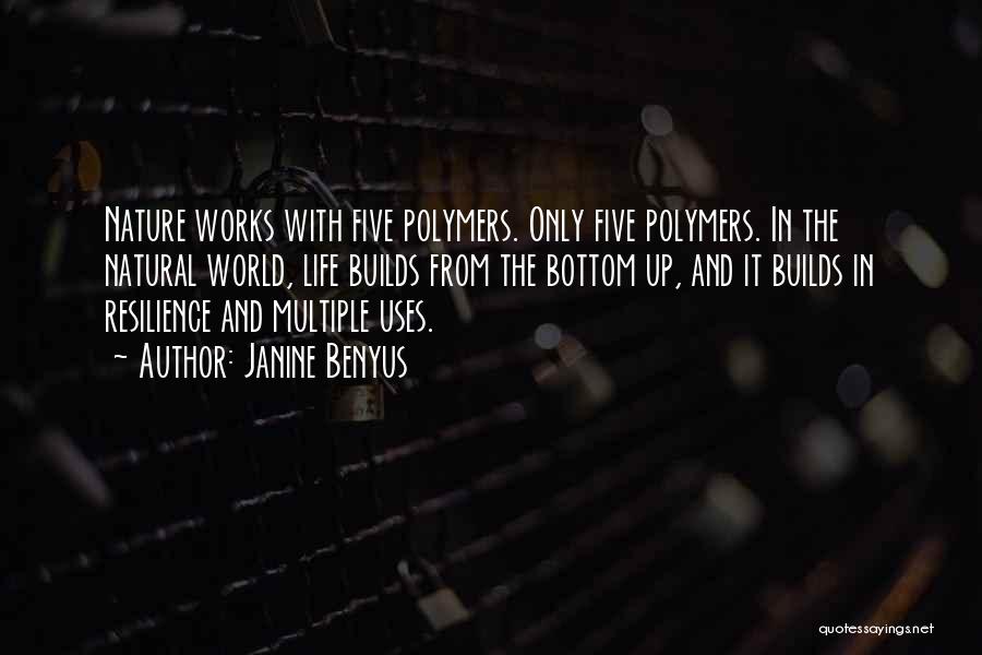 Polymers Quotes By Janine Benyus