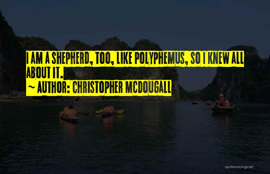 Polyphemus Quotes By Christopher McDougall