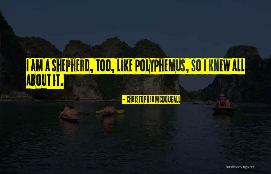 Polyphemus Quotes By Christopher McDougall