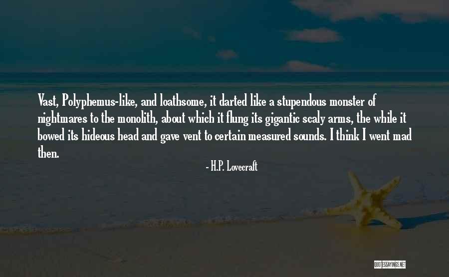 Polyphemus Quotes By H.P. Lovecraft Polyphemus Quotes By H.P. Lovecraft