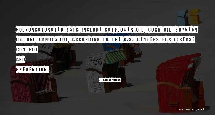 Polyunsaturated Fats Quotes By Anonymous Polyunsaturated Fats Quotes By Anonymous