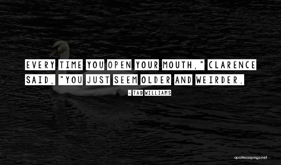 Polyviou Dentistry Quotes By Tad Williams Polyviou Dentistry Quotes By Tad Williams