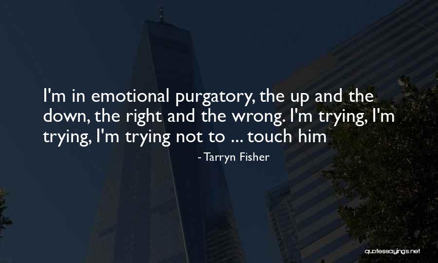 Pomislice Quotes By Tarryn Fisher Pomislice Quotes By Tarryn Fisher