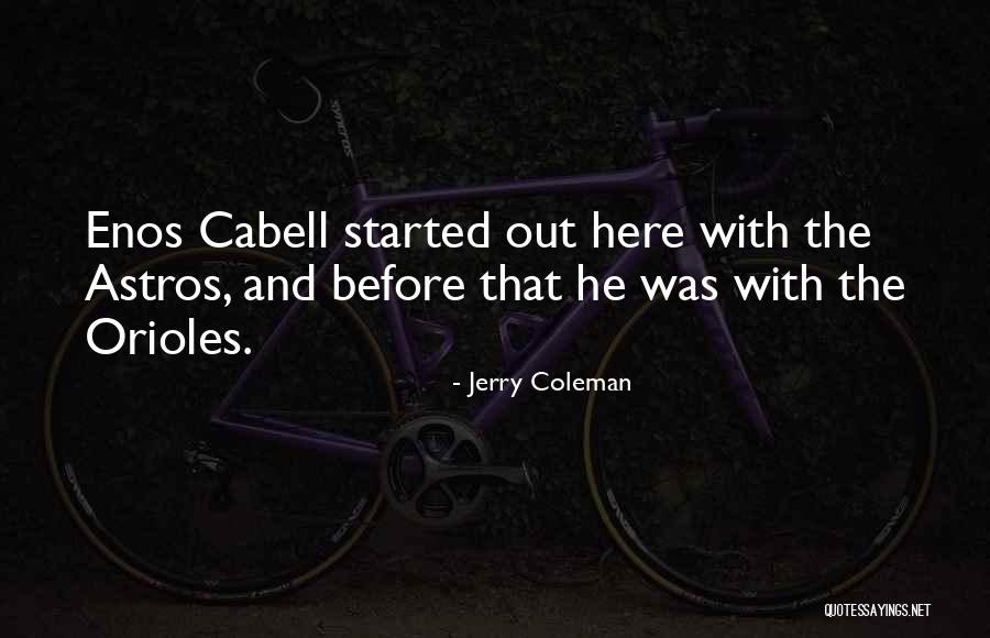 Pommedal Bugs Quotes By Jerry Coleman Pommedal Bugs Quotes By Jerry Coleman