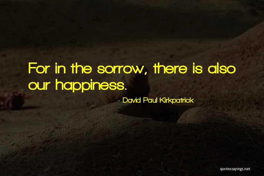 Pomocte Quotes By David Paul Kirkpatrick Pomocte Quotes By David Paul Kirkpatrick