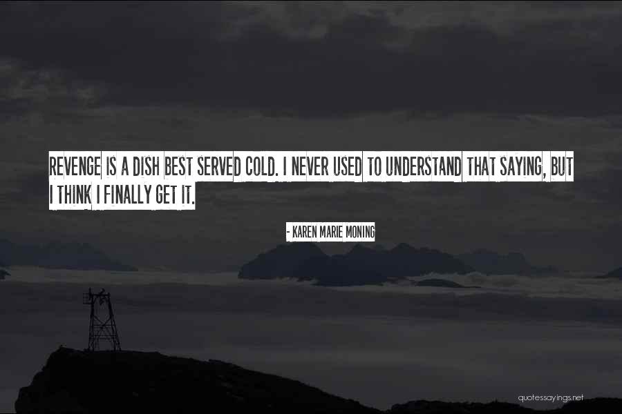 Pomorski Uniwersytet Quotes By Karen Marie Moning Pomorski Uniwersytet Quotes By Karen Marie Moning