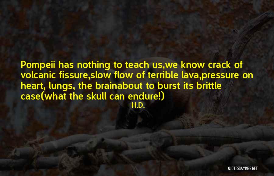 Pompeii Quotes By H.D. Pompeii Quotes By H.D.