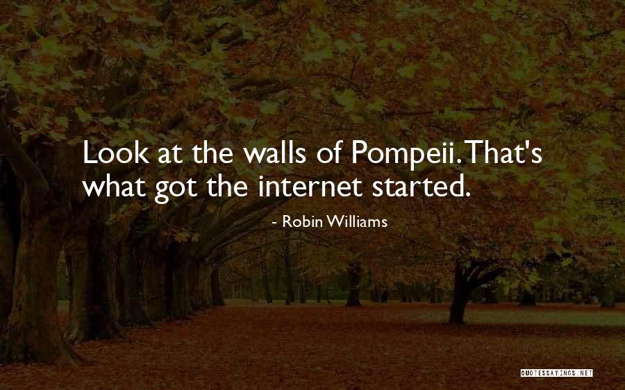 Pompeii Quotes By Robin Williams Pompeii Quotes By Robin Williams