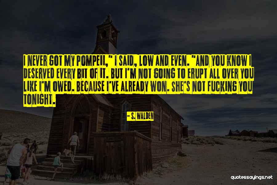 Pompeii Quotes By S. Walden Pompeii Quotes By S. Walden