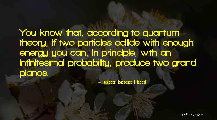 Pompeius Festus Quotes By Isidor Isaac Rabi Pompeius Festus Quotes By Isidor Isaac Rabi