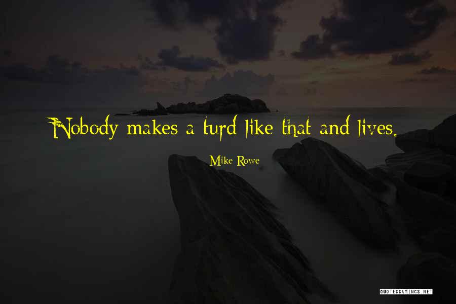 Pompeo Party Quotes By Mike Rowe Pompeo Party Quotes By Mike Rowe